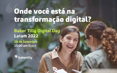 1º Digital Day Baker Tilly LATAM Onde você está na transformação digital?